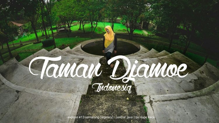 Taman Djamoe Indonesia via Youtube