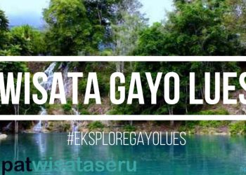 Tempat Wisata di Gayo Lues