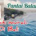 Serunya Liburan di Pantai Balangan