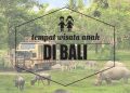 Tempat Wisata Anak di Bali